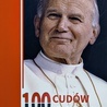 100 cudów
na 100-lecie urodzin
św. Jana Pawła II
Wydawnictwo św. Stanisława BM
Kraków 2020
ss. 200