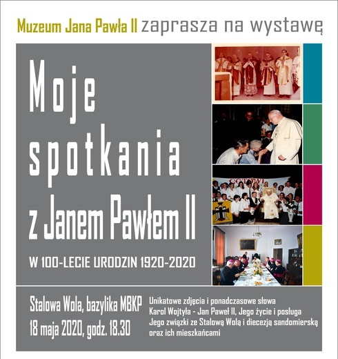 Wystawa "Moje spotkania z Janem Pawłem II"