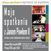 Wystawa "Moje spotkania z Janem Pawłem II"