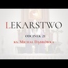 TAJEMNICA EUCHARYSTII: odc. 21 "Lekarstwo" - ks. Michał Dąbrówka.