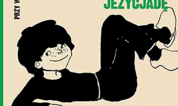 Małgorzata Musierowicz, współpr. Emilia KiereśNa Jowisza! Uzupełniam JeżycjadęEgmont PolskaWarszawa 2020 ss. 344