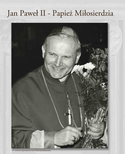 Jan Paweł II - Papież Miłosierdzia