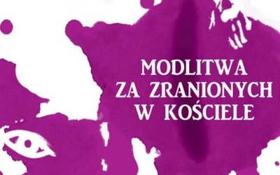 Modlitwa za zranionych w Kościele