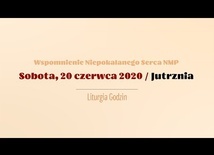Sobota 20 czerwca. Wspomnienie Niepokalanego Serca NMP