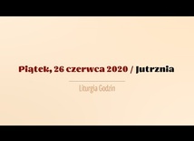 Piątek 26 czerwca. Dzień powszedni