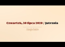 Czwartek 30 lipca. Dzień powszedni