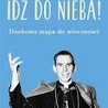 abp Fulton J. Sheen „Idź do nieba!”. Wydawnictwo Esprit