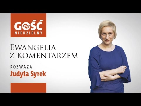 Ewangelia z komentarzem. Nasza dusza bywa ślepa, a serce zamknięte