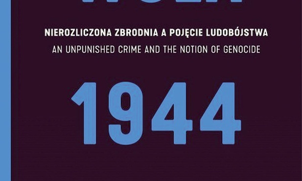 WOLA 1944
red. Eryk Habowski
Instytut Pileckiego
Warszawa 2019
ss. 432