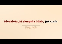 Niedziela, 23 sierpnia. XXI Niedziela Zwykła