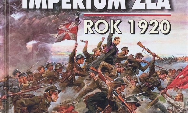 Andrzej Nowak 
Klęska imperium zła. Rok 1920
Biały Kruk 
Kraków 2020 
ss. 368