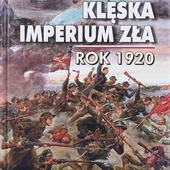 Andrzej Nowak 
Klęska imperium zła. Rok 1920
Biały Kruk 
Kraków 2020 
ss. 368
