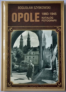 Bogusław Szybkowski, „Opole 1860–1945. Katalog fotografii”, Wydawnictwo MS,  Opole 2020, ss. 191.