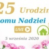 "Dom Nadziei" zaprasza na 25. urodziny