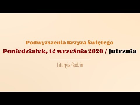 Poniedziałek, 14 września. Podwyższenie Krzyża Świętego