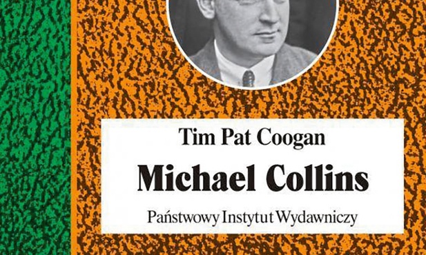 Tim Pat Coogan
Michael Collins
PIW
Warszawa 2020
ss. 688
