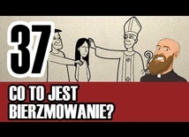 3MC – Trzyminutowy Katechizm - 37. Co to jest bierzmowanie?