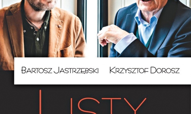 Bartosz Jastrzębski, 
Krzysztof Dorosz
Listy o wolności 
i posłuszeństwie
PIW/Teologia Polityczna
Warszawa 2020
ss. 276