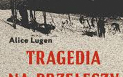 Alice Lugen
Tragedia na Przełęczy Diatłowa
Czarne
Wołowiec 2020
ss. 280