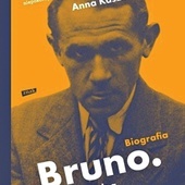 Anna Kaszuba-Dębska
Bruno. Epoka genialna
Znak
Kraków 2020
ss. 672