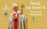 Św. Jan Paweł II jest patronem Małopolski. Będzie uroczystość