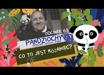 Pandziochy [#68] Co to jest różaniec?