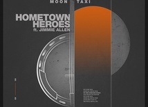 MOON TAXI -  Hometown Heroes