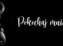 Piosenka NIENARODZONYCH - "Pokochaj mnie!"