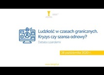 Ludzkość w czasach granicznych. Kryzys czy szansa odnowy?