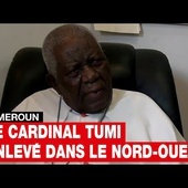 Cameroun : le cardinal Tumi enlevé dans le nord-ouest