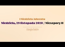 29 listopada, II Nieszpory I Niedzieli Adwentu