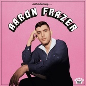 AARON FRAZER - If I Got It (Your Love Brought It)