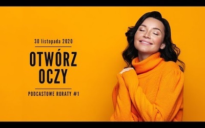 OTWÓRZ OCZY |#1| Otwórz oczy [roraty 2020].