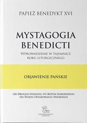 Mystagogia Benedicti. Wprowadzenie w tajemnice roku liturgicznego. Objawienie Pańskie, Papież Benedykt XVI (red. ks. dr Andrzej Demitrów), Wyd. Ordo et Pax, Fundacja Benedyktynów w Biskupowie, Biskupów 2020, ss. 292.