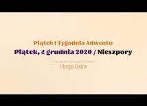 Nieszpory, 4 grudnia