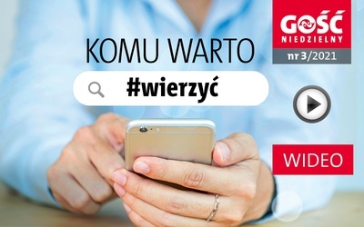 W najnowszym GN: Komu warto wierzyć?