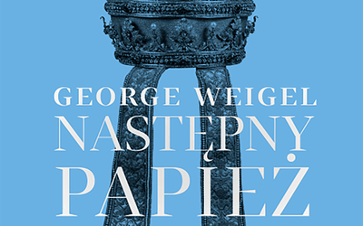 George Weigel
Następny papież
W Drodze
Poznań 2020
ss. 128