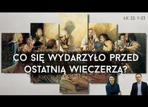 [#100] Ostatnia Wieczerza. Rekolekcje wielkopostne 1/6 -  Łk 22; 1-23 s. Pudełko, o. Kropisz