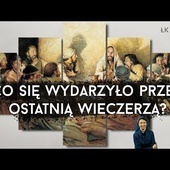 [#100] Ostatnia Wieczerza. Rekolekcje wielkopostne 1/6 -  Łk 22; 1-23 s. Pudełko, o. Kropisz