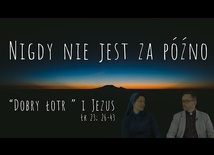 [#105​] Dobry łotr. Zawsze jest szansa! Łk 23; 26-43 - s. Judyta Pudełko, o. Piotr Kropisz R 6/7