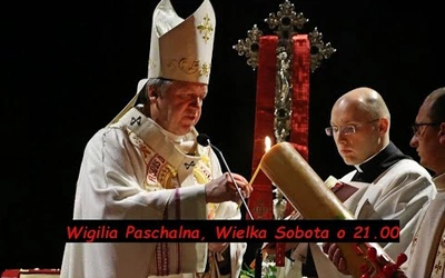 Triduum Paschalne 2021 - Wigilia Paschalna - 3 kwietnia 2021