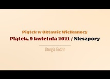 9 kwietnia - Nieszpory