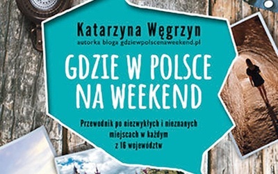 Gdzie na weekend?