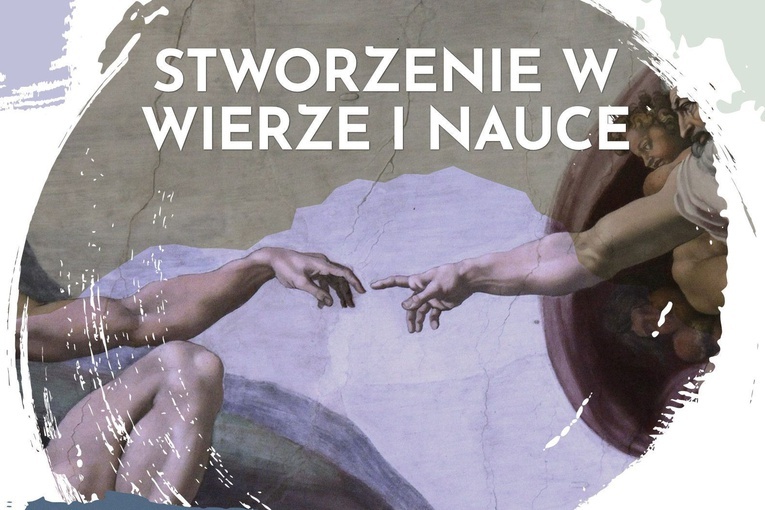Tym razem w bielskim Sercu o stworzeniu w wierze i nauce