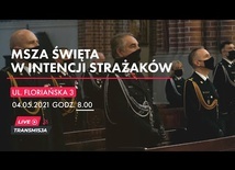 Msza Święta w intencji strażaków (04.05.2021)