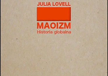 Julia Lovell
Maoizm. 
Historia globalna
PIW
Warszawa 2021
ss. 608