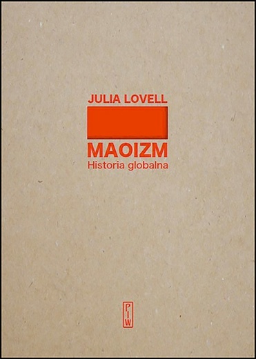 Julia Lovell
Maoizm. 
Historia globalna
PIW
Warszawa 2021
ss. 608