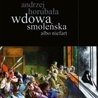 Andrzej Horubała
Wdowa smoleńska albo niefart
Wydawnictwo Nowej Konfederacji
Warszawa 2021
ss. 230