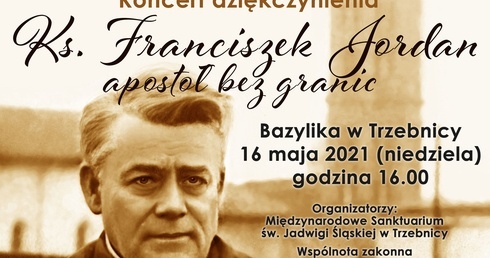 Ks. Franciszek Jordan - apostoł bez granic