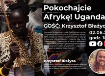 Uganda oczami naszego dziennikarza Krzysztofa Błażycy